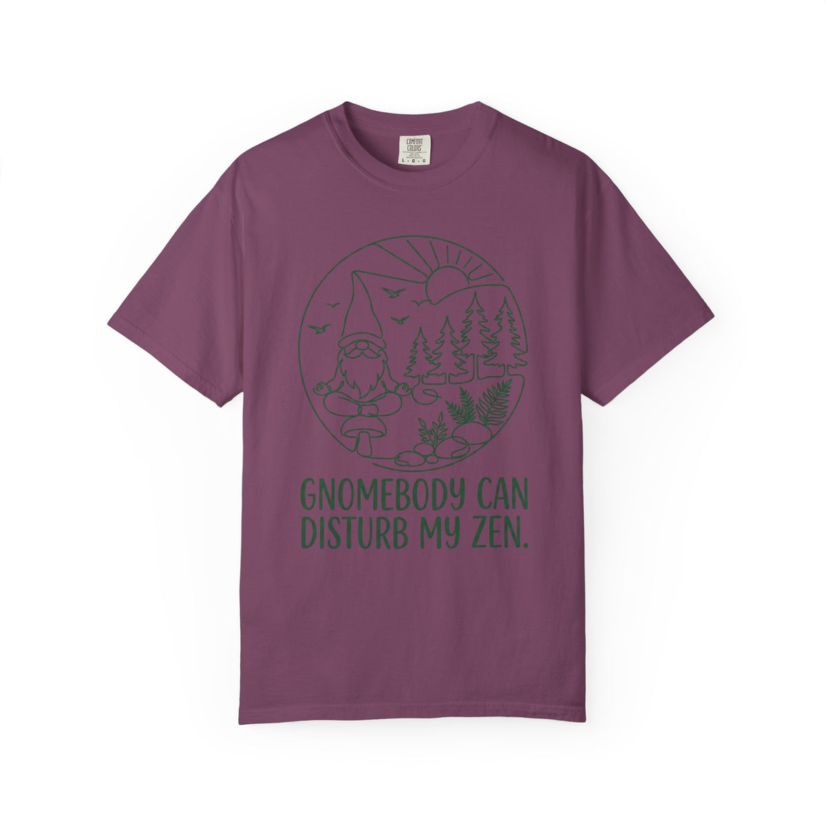 Gnomebody Can Disturb my Zen T-Shirt