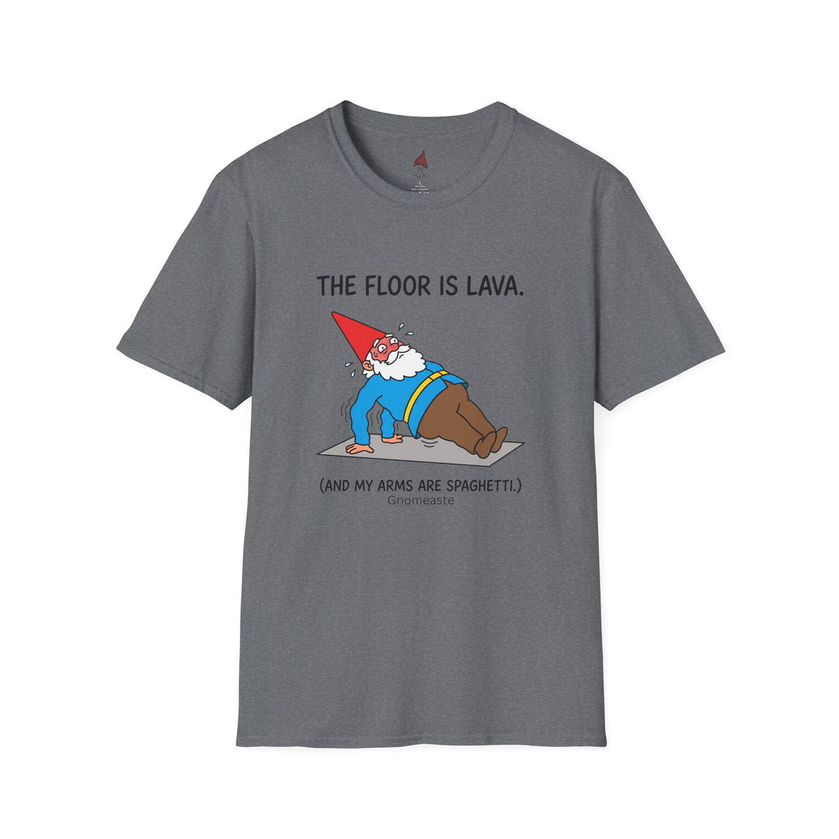 The Floor is Lava  T-Shirt