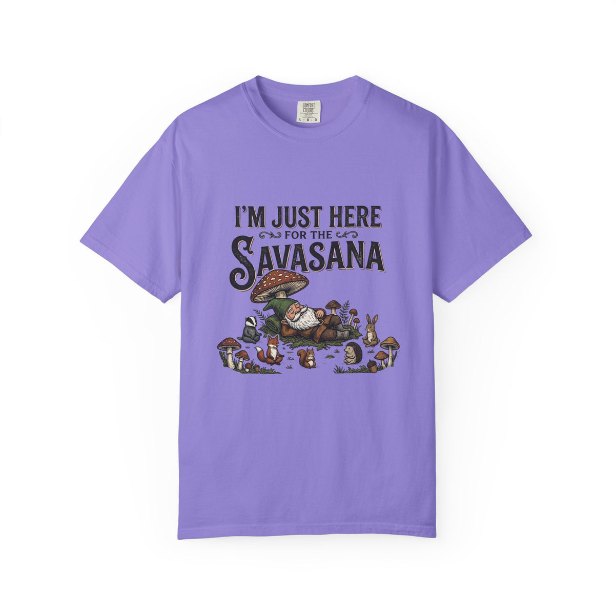 I'm just here for the Savasana T-Shirt