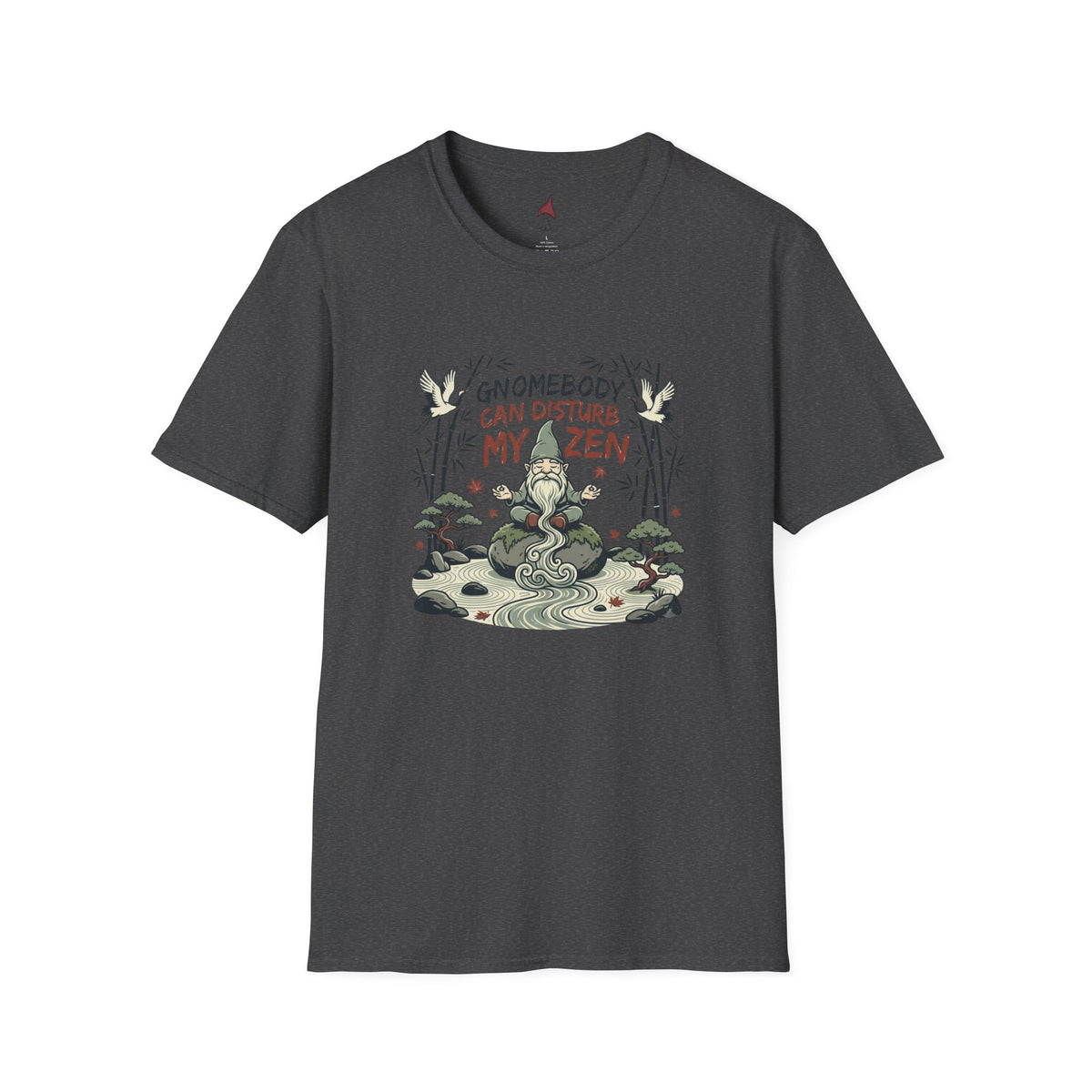 Gnomebody Can Disturb My Zen T Shirt