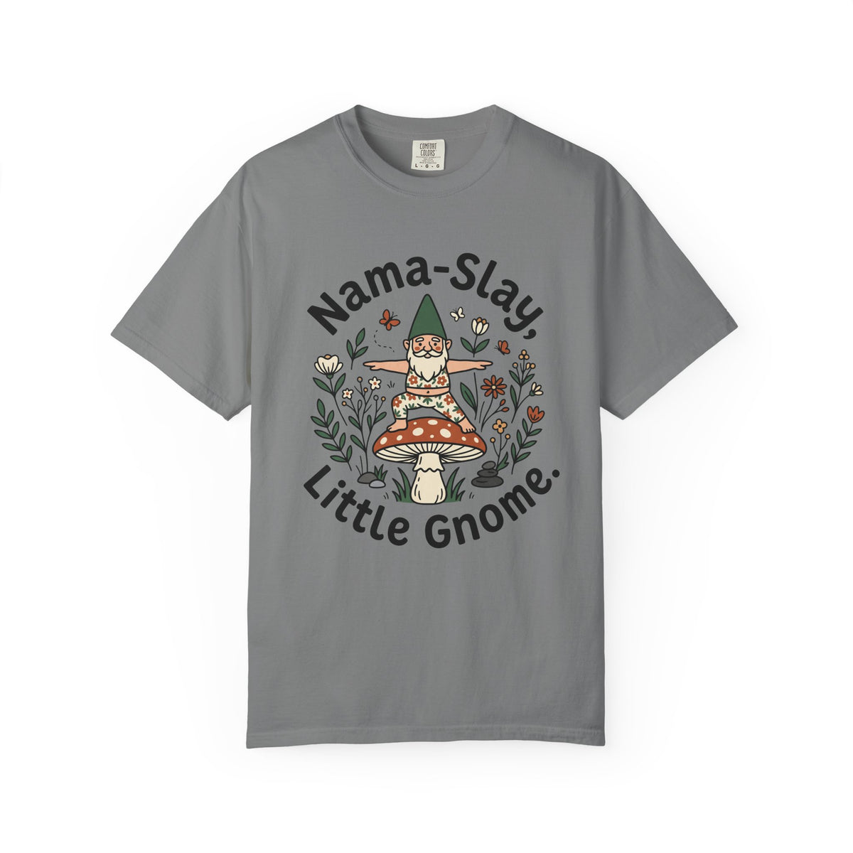 Nama Slay little Gnome T-Shirt