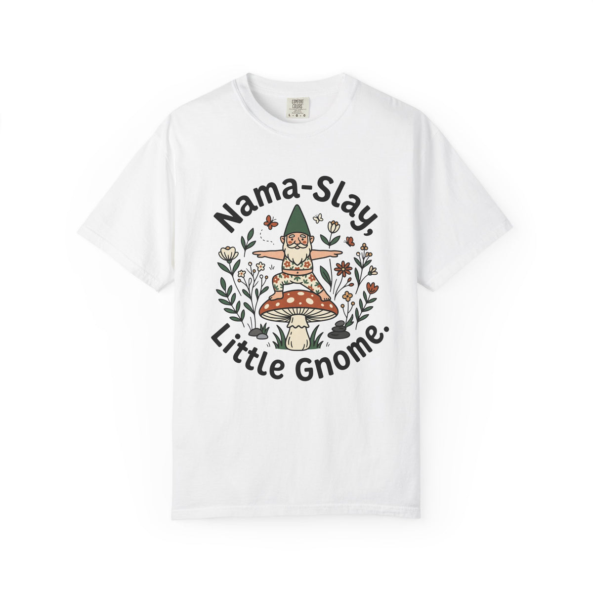 Nama Slay little Gnome T-Shirt