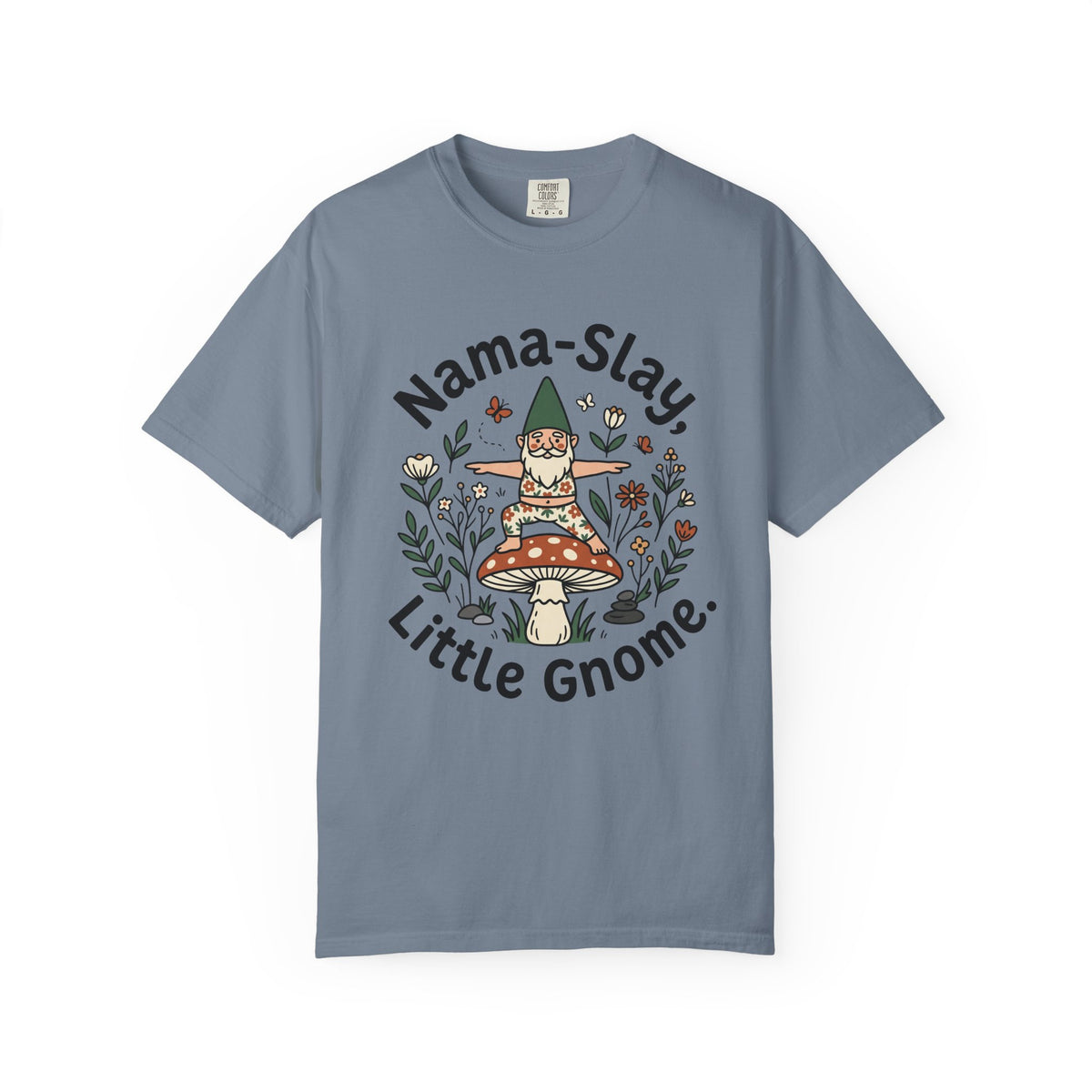 Nama Slay little Gnome T-Shirt