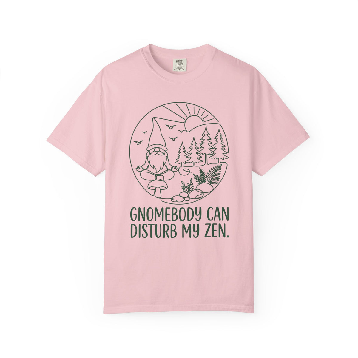 Gnomebody Can Disturb my Zen T-Shirt