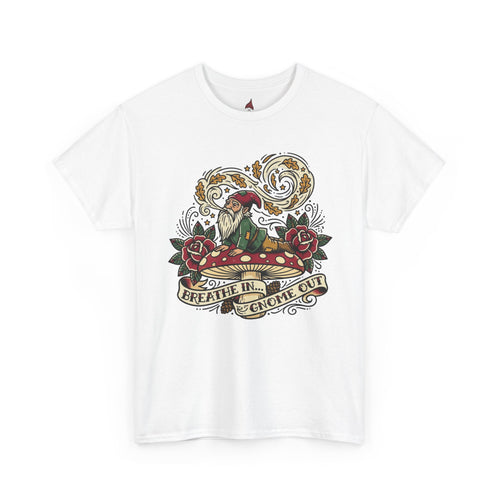 Breathe In… Gnome Out T Shirt