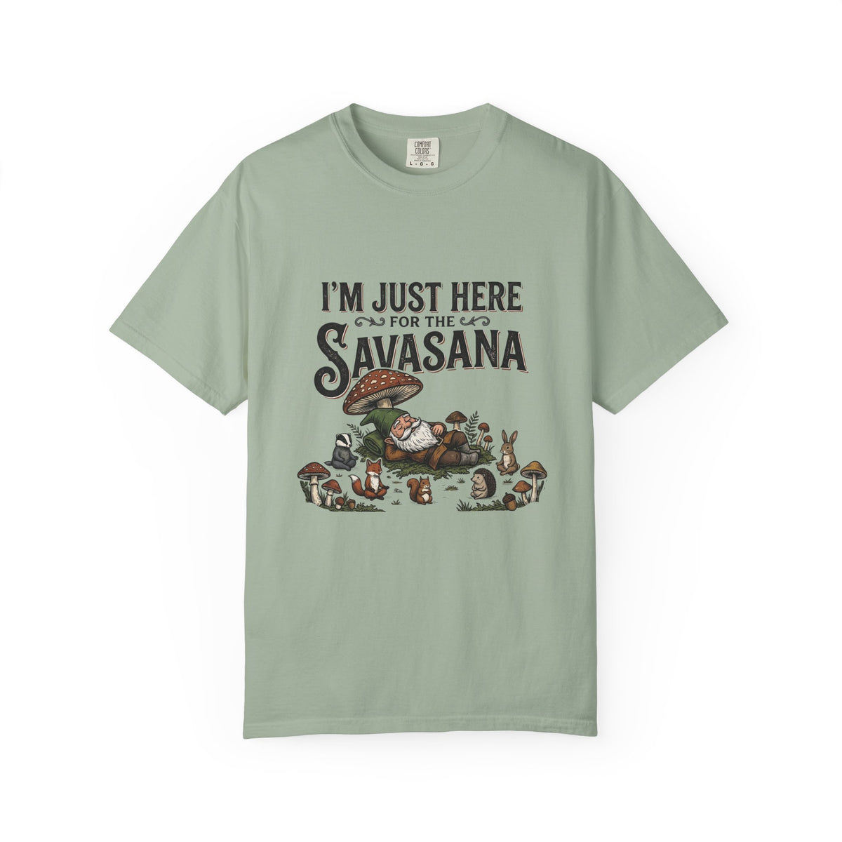 I'm just here for the Savasana T-Shirt
