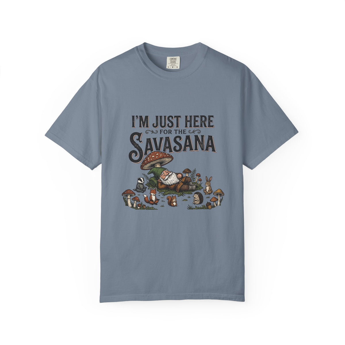 I'm just here for the Savasana T-Shirt