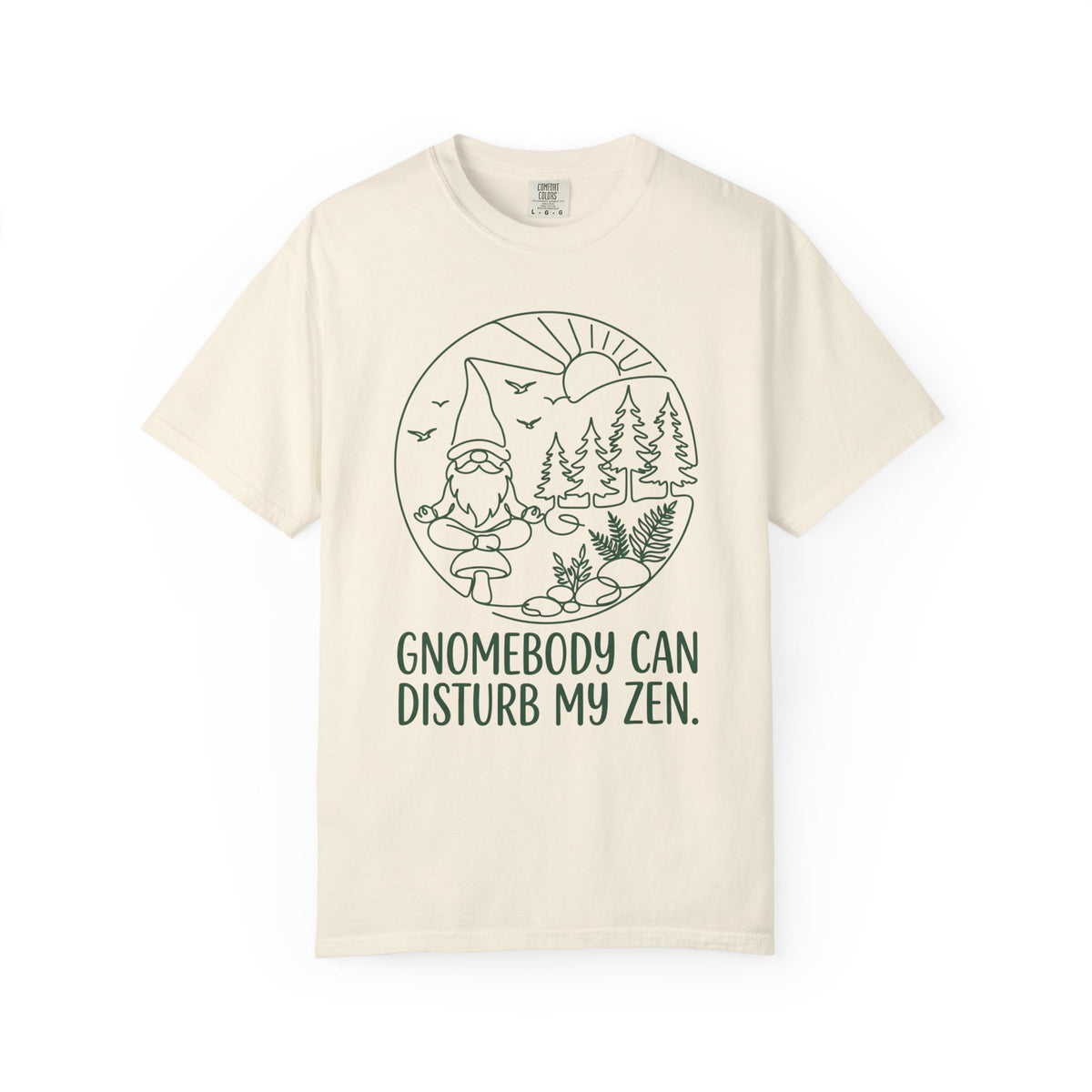 Gnomebody Can Disturb my Zen T-Shirt