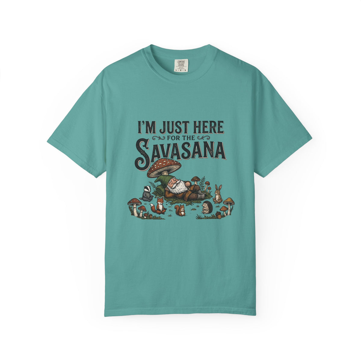 I'm just here for the Savasana T-Shirt