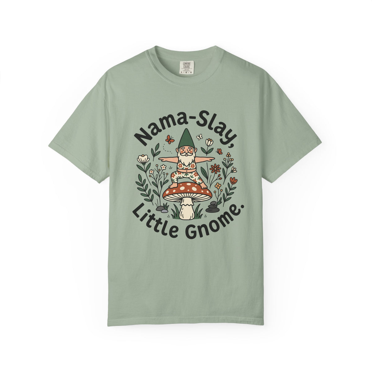 Nama Slay little Gnome T-Shirt