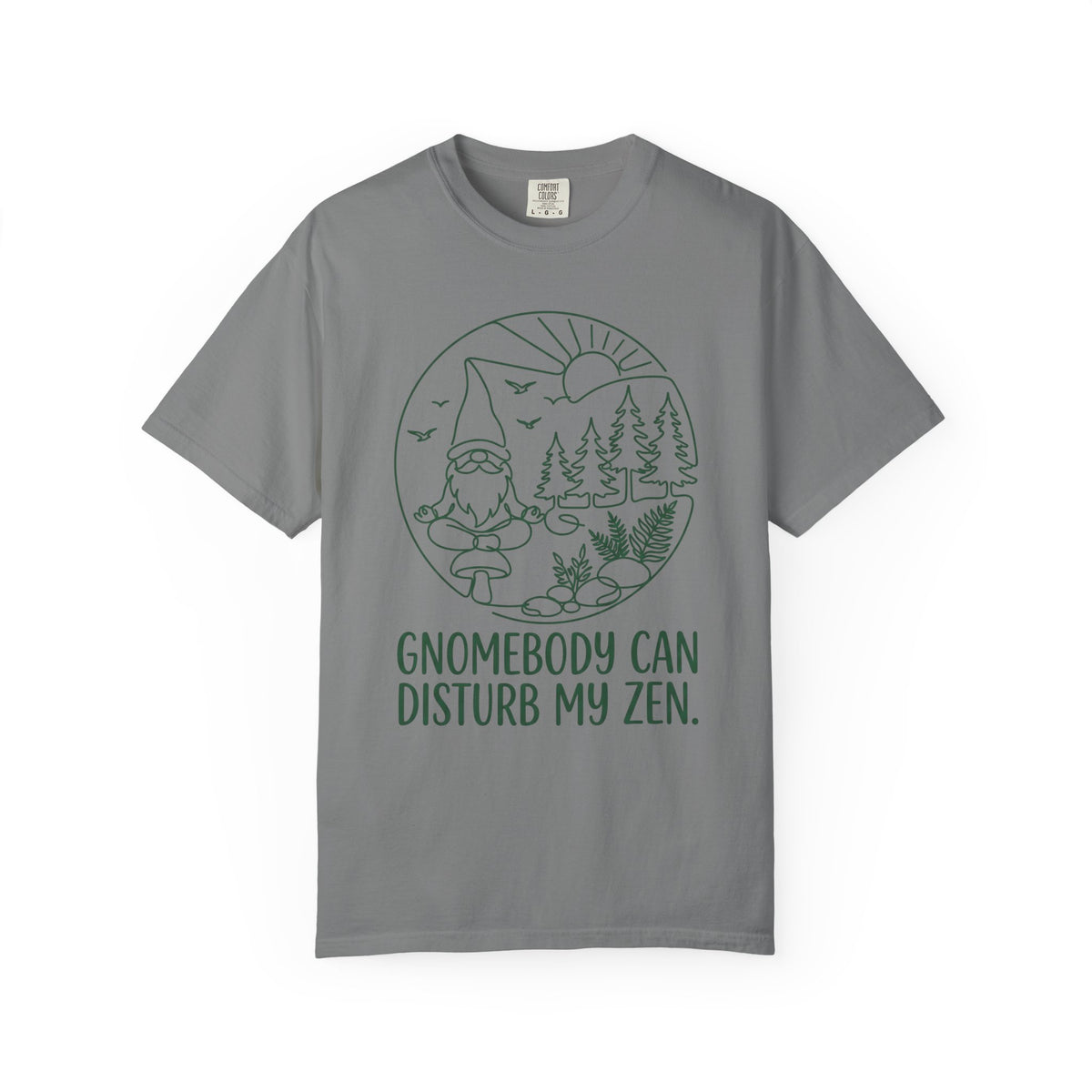 Gnomebody Can Disturb my Zen T-Shirt