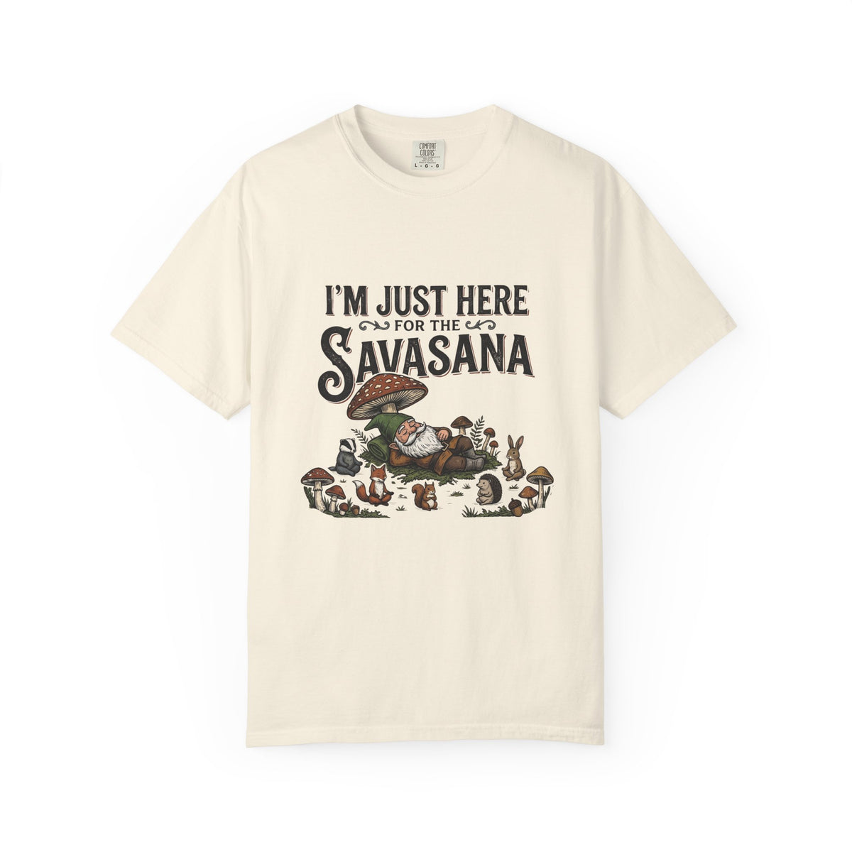 I'm just here for the Savasana T-Shirt