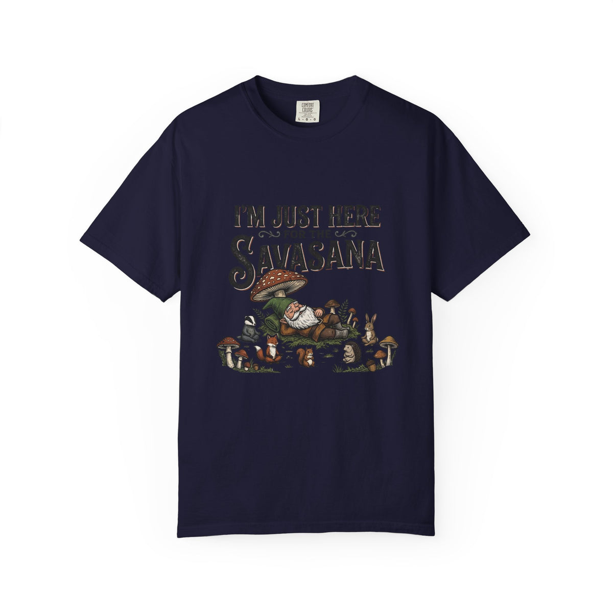 I'm just here for the Savasana T-Shirt