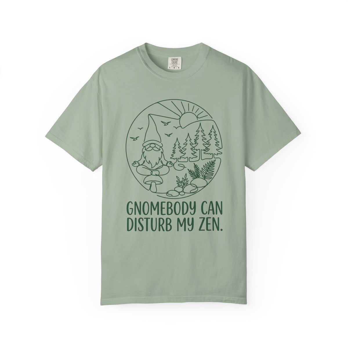 Gnomebody Can Disturb my Zen T-Shirt